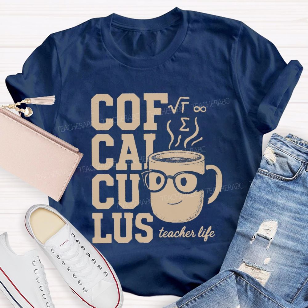 Calculus Coffee Funny Math Teacher T-shirt