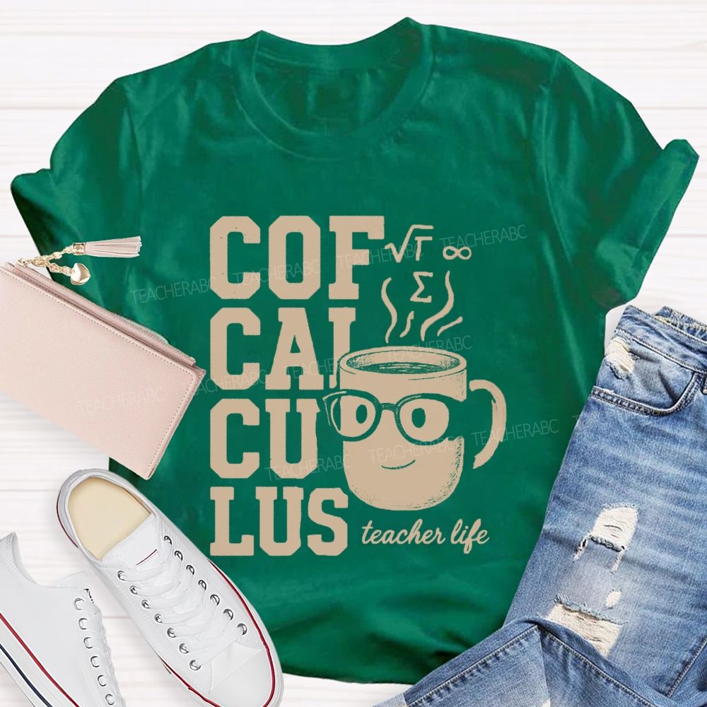 Calculus Coffee Funny Math Teacher T-shirt