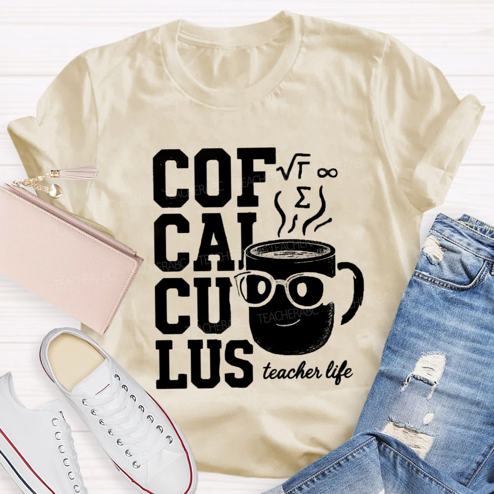 Calculus Coffee Funny Math Teacher T-shirt