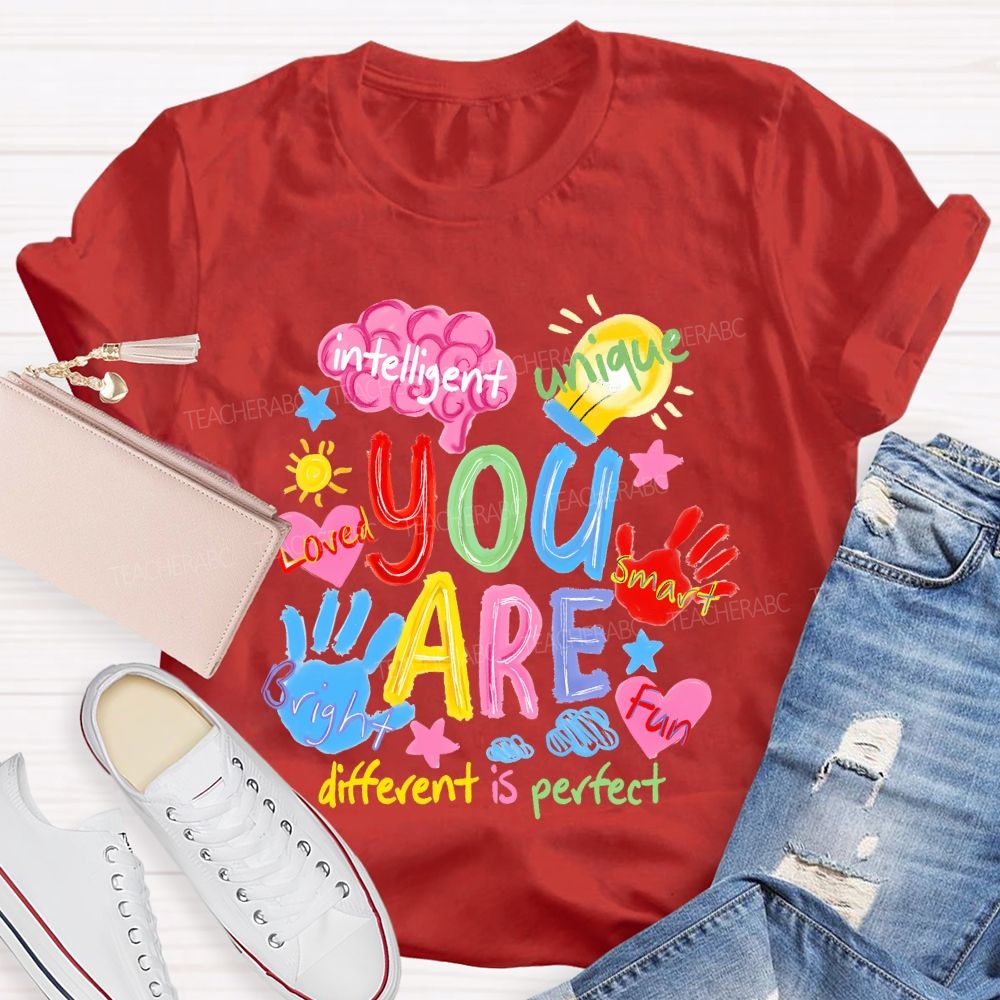 You Are Intelligent Unique Smart Bright Fun Different Is Perfect Teacher T-shirt