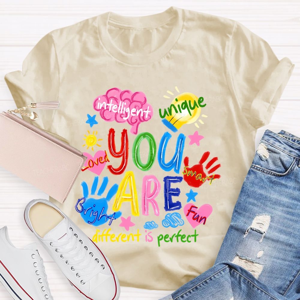You Are Intelligent Unique Smart Bright Fun Different Is Perfect Teacher T-shirt