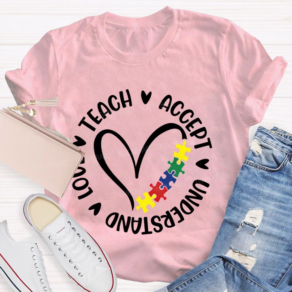 Teach Accept Love Understand Love Puzzle Teacher T-shirt