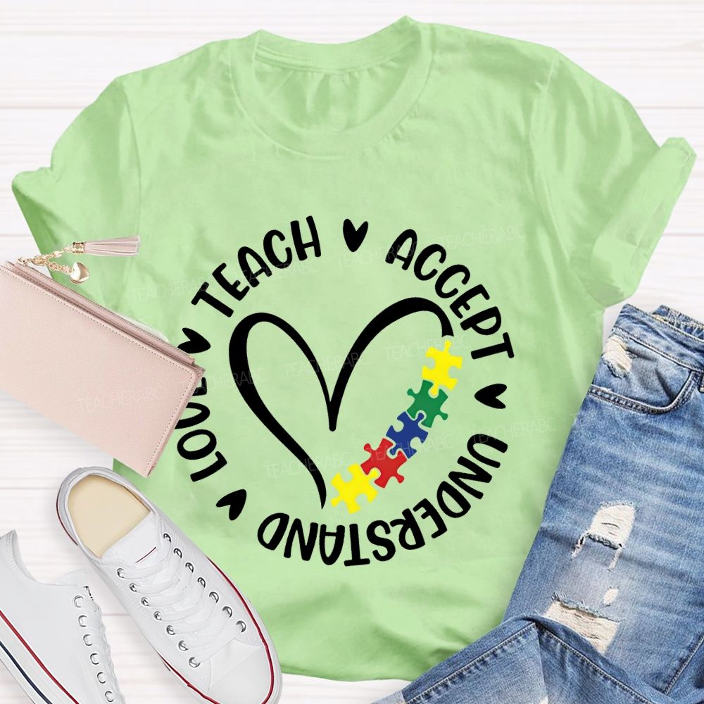 Teach Accept Love Understand Love Puzzle Teacher T-shirt
