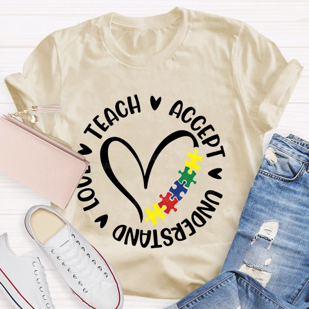 Teach Accept Love Understand Love Puzzle Teacher T-shirt
