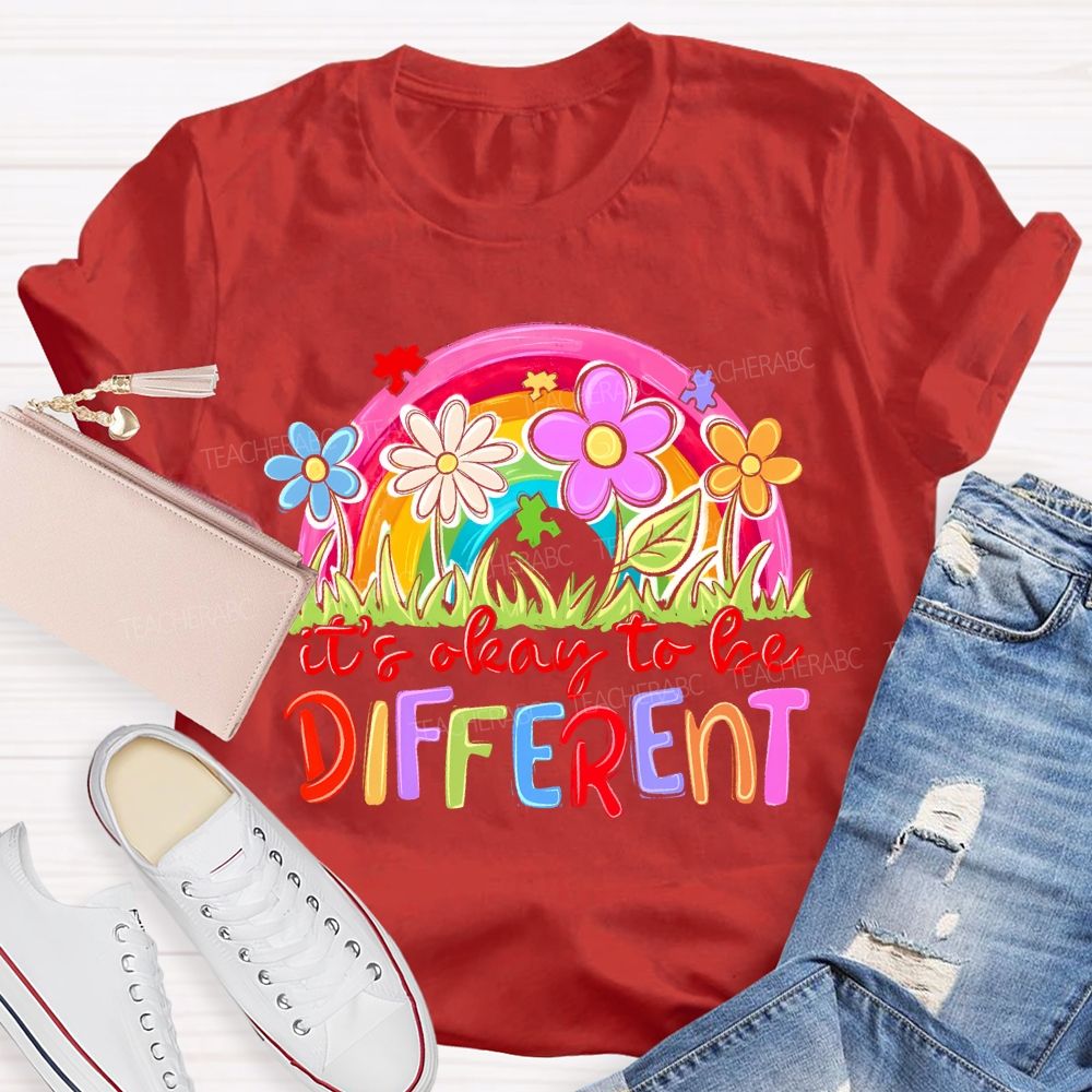 It's Okay To Be Different Flowers Rainbow Teacher T-shirt