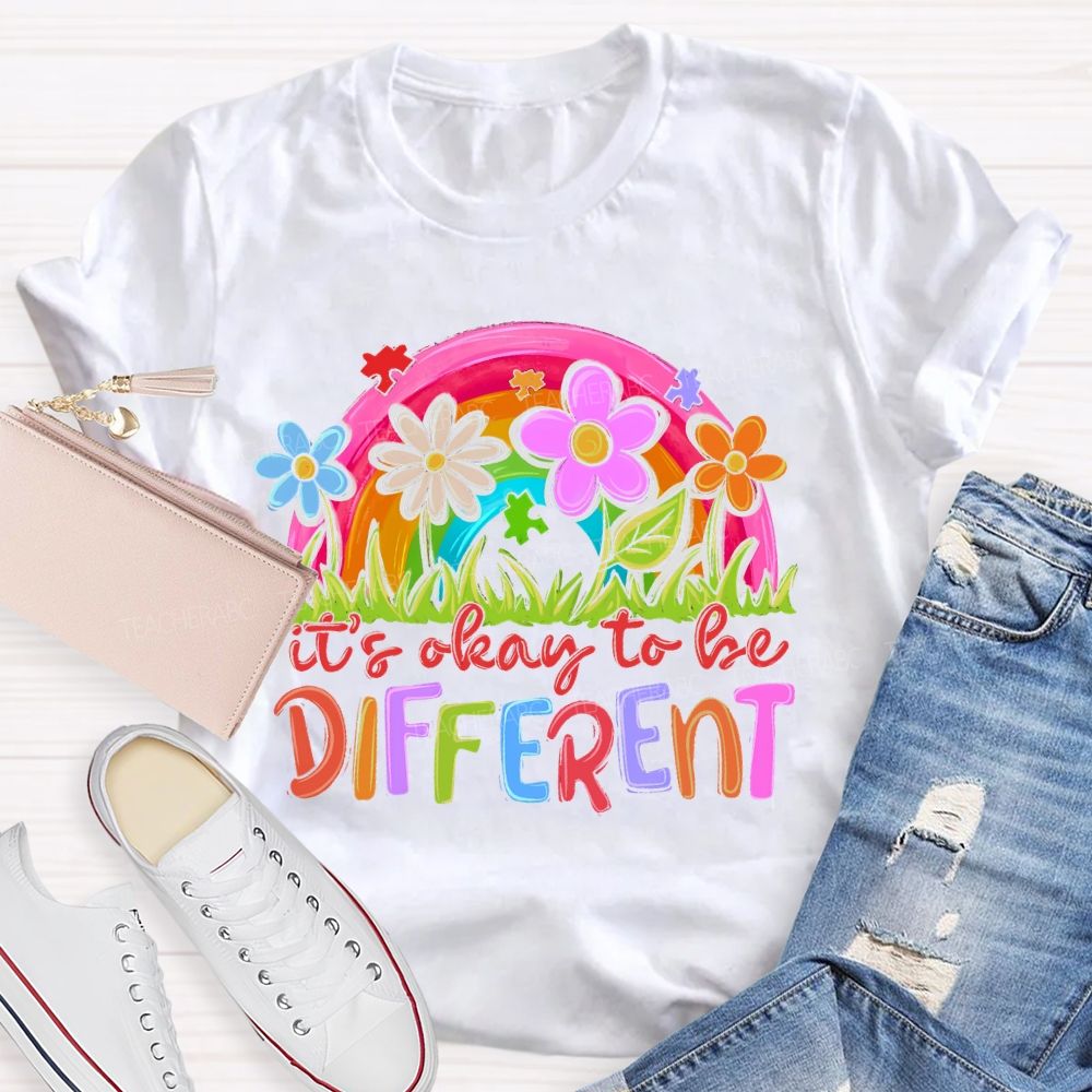 It's Okay To Be Different Flowers Rainbow Teacher T-shirt