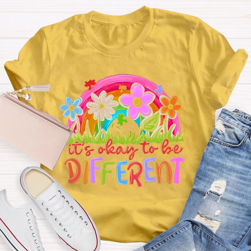 It's Okay To Be Different Flowers Rainbow Teacher T-shirt