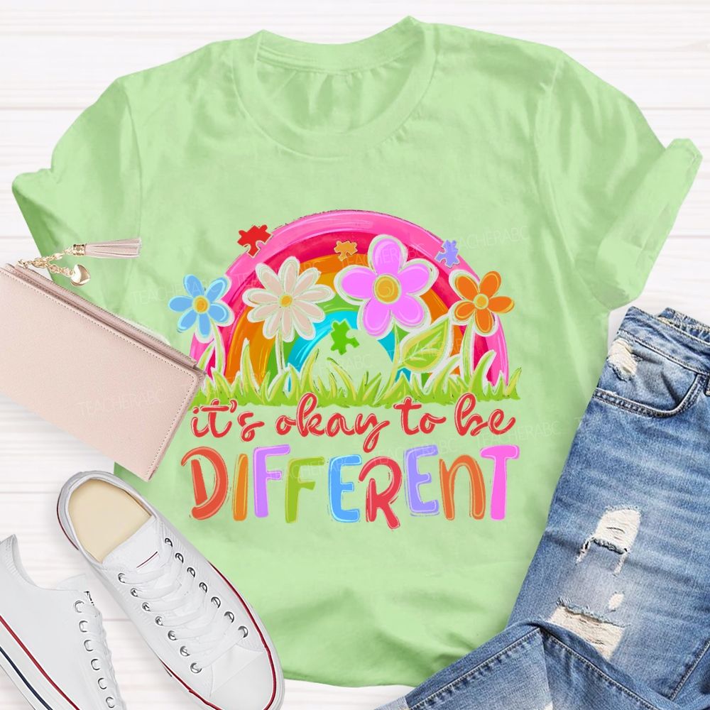 It's Okay To Be Different Flowers Rainbow Teacher T-shirt