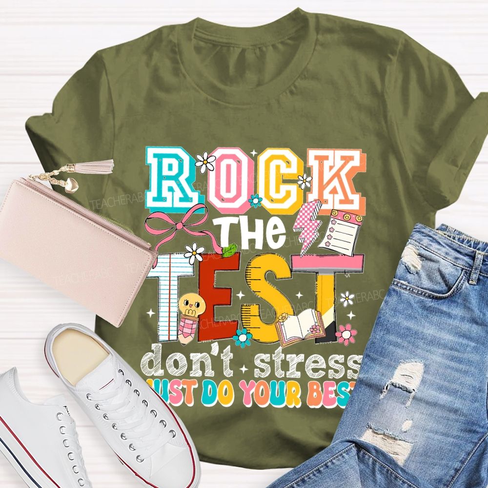 Rock The Test Don't Stress Just Do Your Best Pattern Teacher T-shirt
