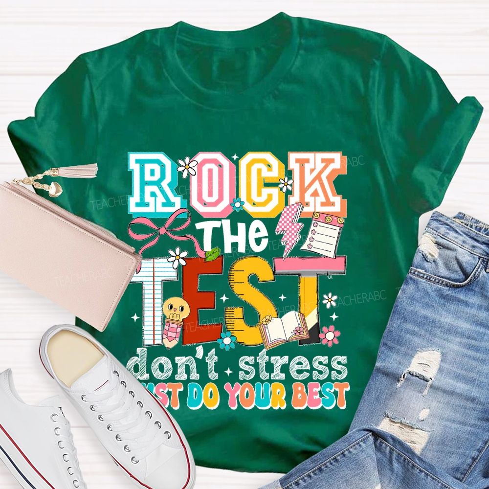 Rock The Test Don't Stress Just Do Your Best Pattern Teacher T-shirt