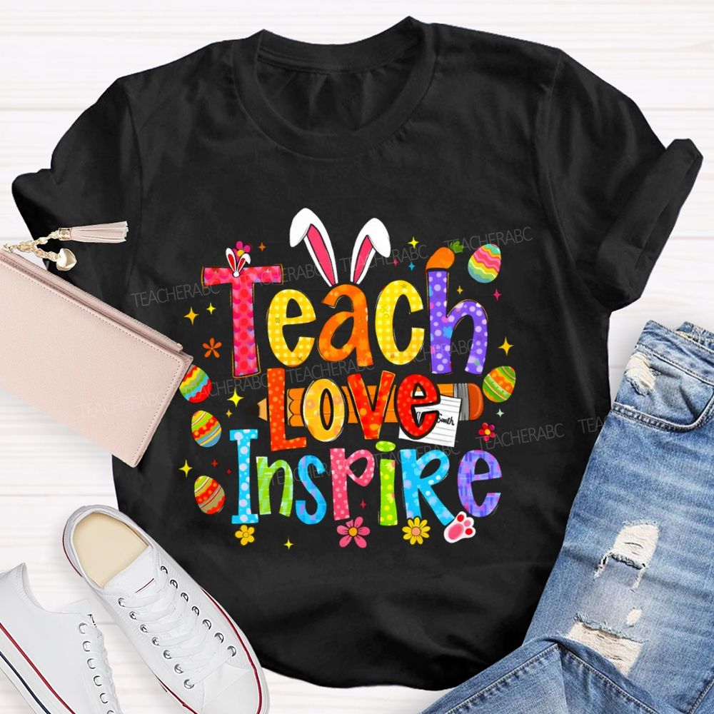 Teach Love Inspire Easter Bunny Teacher T-Shirt
