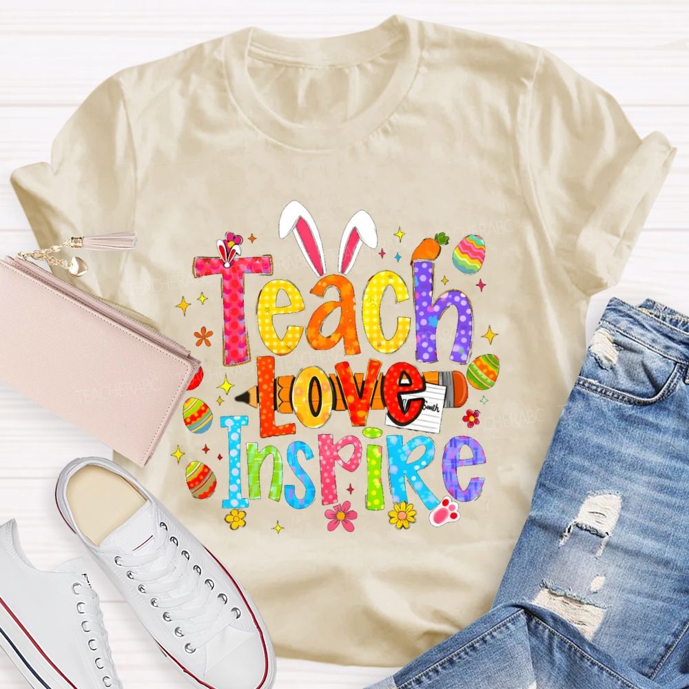 Teach Love Inspire Easter Bunny Teacher T-Shirt