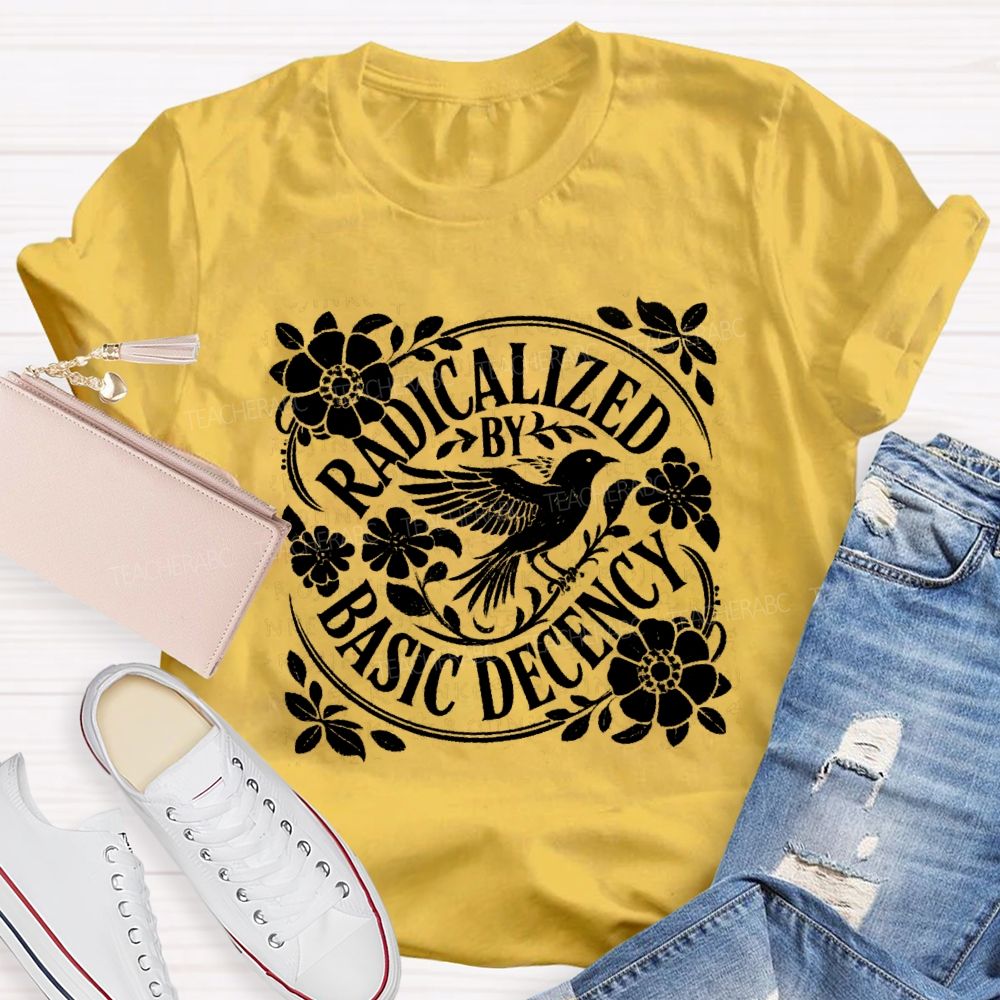 Radicalized By Basic Decency Floral Bird T-shirt