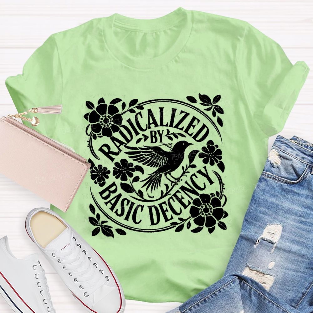 Radicalized By Basic Decency Floral Bird T-shirt