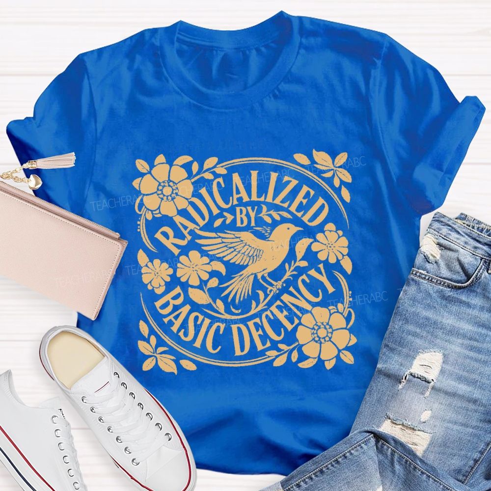 Radicalized By Basic Decency Floral Bird T-shirt