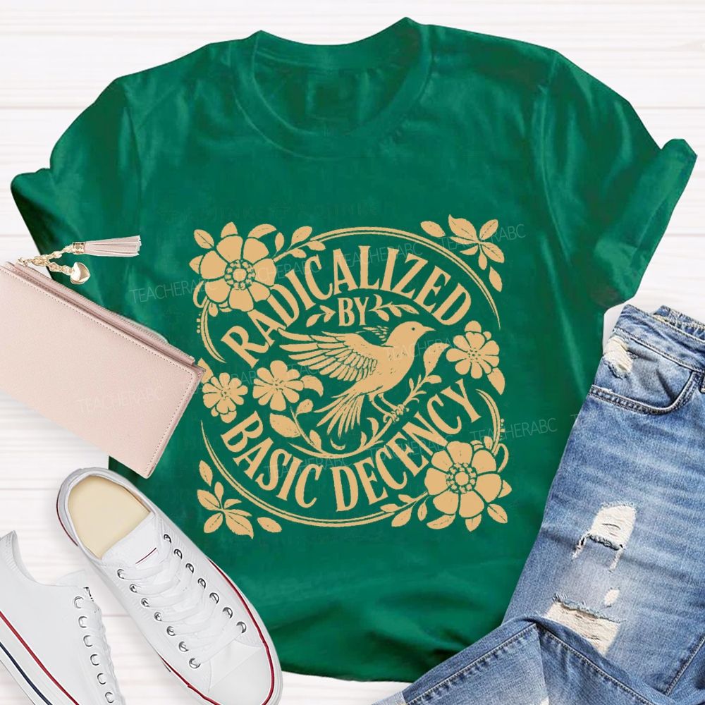 Radicalized By Basic Decency Floral Bird T-shirt
