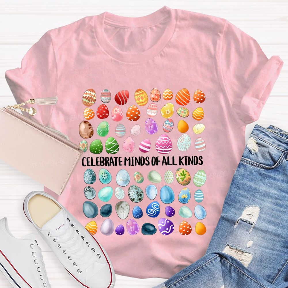 Celebrate Minds of All Kinds Easter Egg Teacher T-shirt