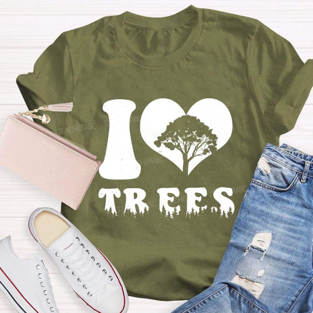 I Love Trees Earth Day Teacher T-shirt