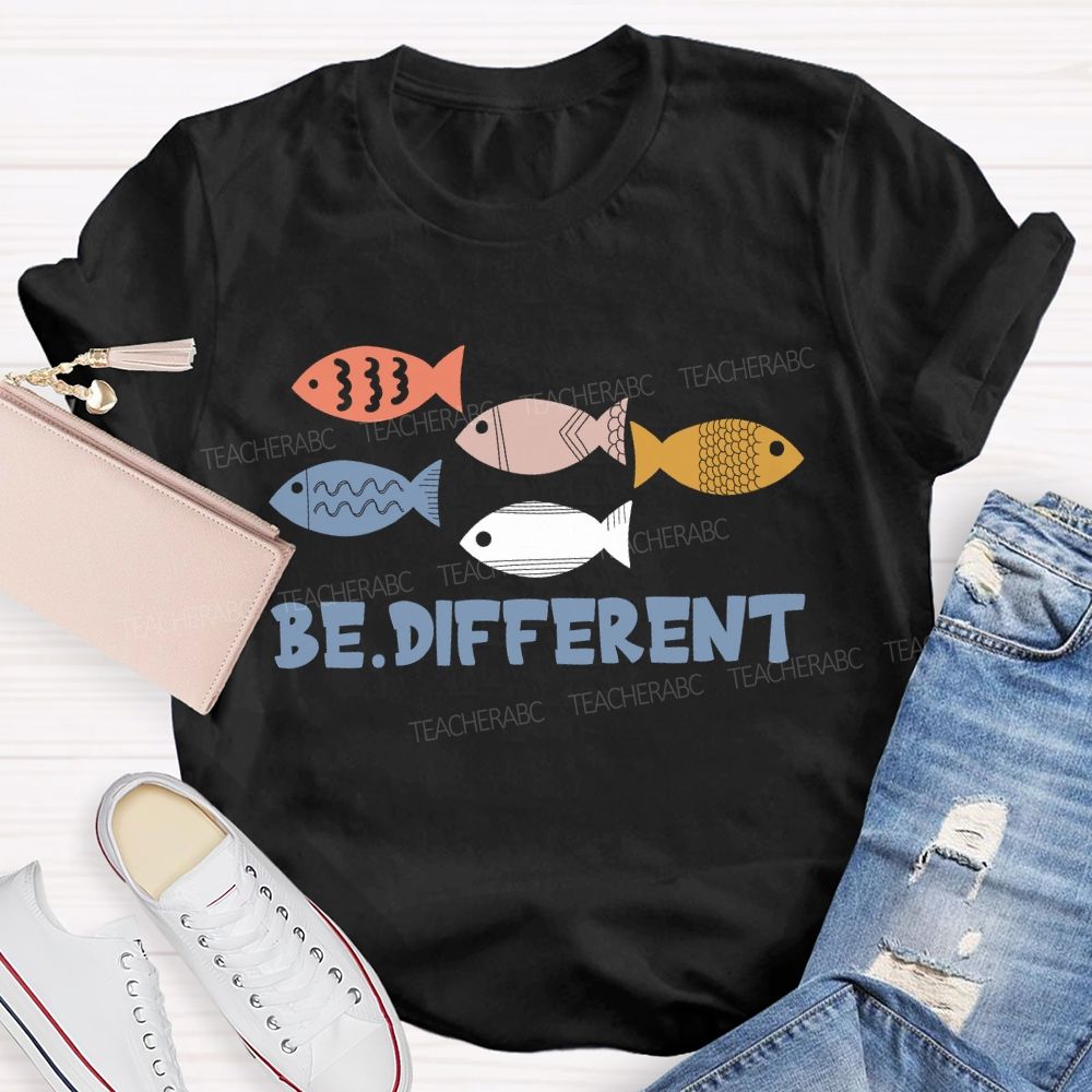 Be Different Five Fishes Teacher T-Shirt