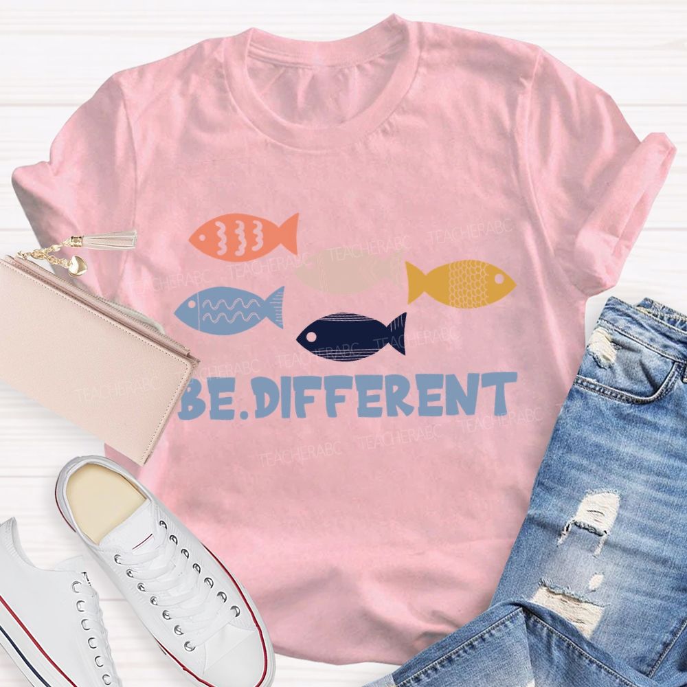 Be Different Five Fishes Teacher T-Shirt