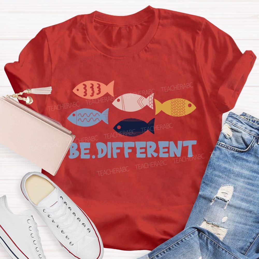 Be Different Five Fishes Teacher T-Shirt