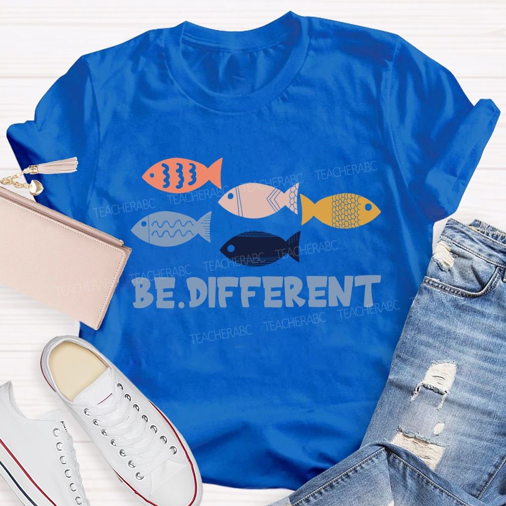Be Different Five Fishes Teacher T-Shirt