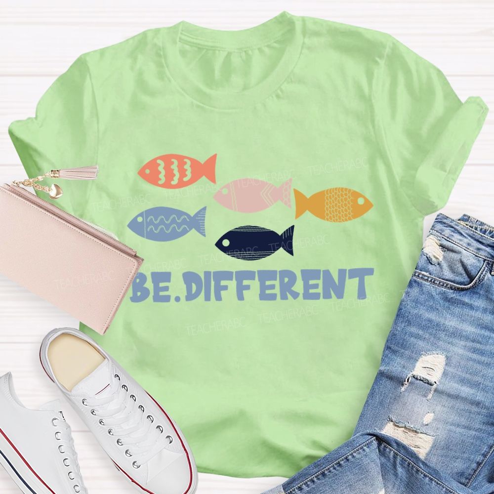 Be Different Five Fishes Teacher T-Shirt