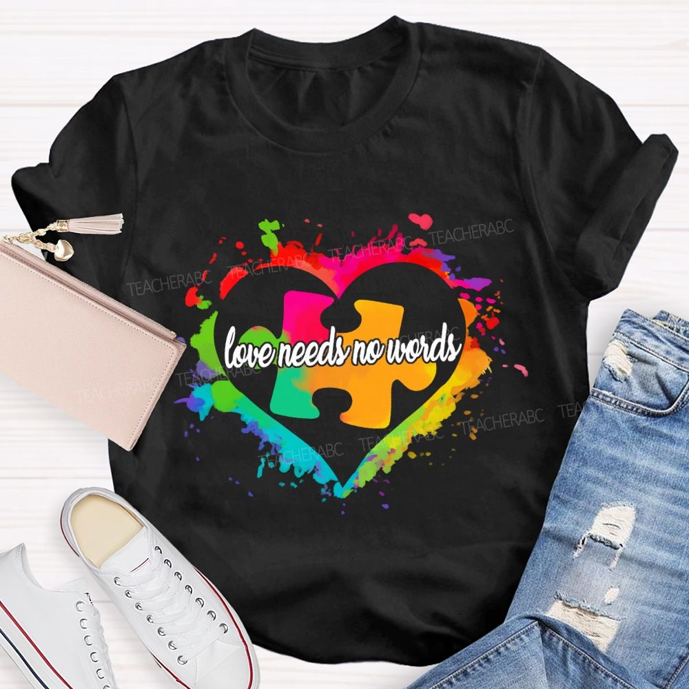 Love Needs No Words Colorful Heart And Puzzle Gradient design Teacher T-Shirt