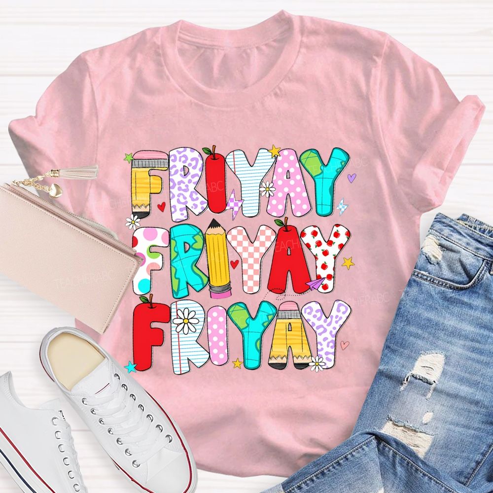Happy Friyay Pencil Letters Shapes Teacher T-shirt