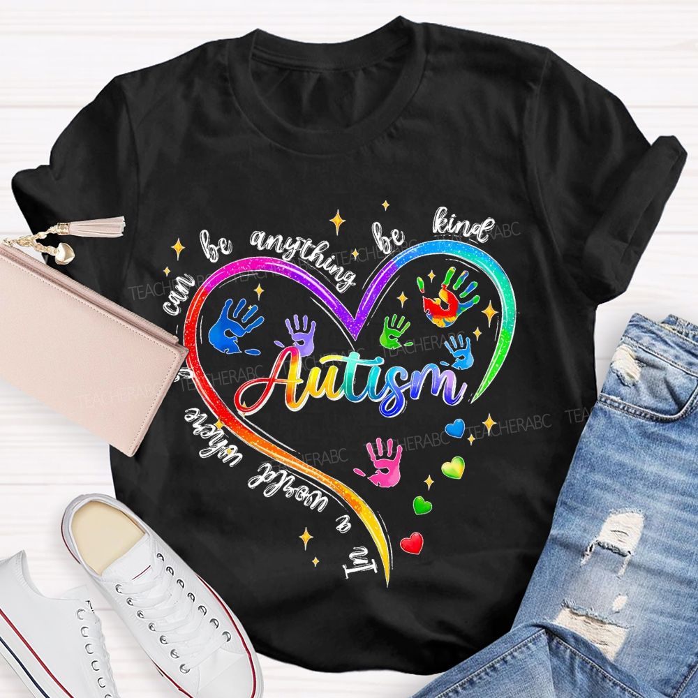 In A World Where You Can Be Anything Be Kind Colorful Heart Handprint Teacher T-shirt