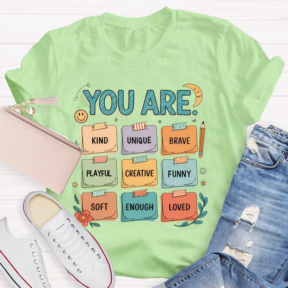 You Are Kind Unique Brave Playful Creative Funny Teacher T-shirt