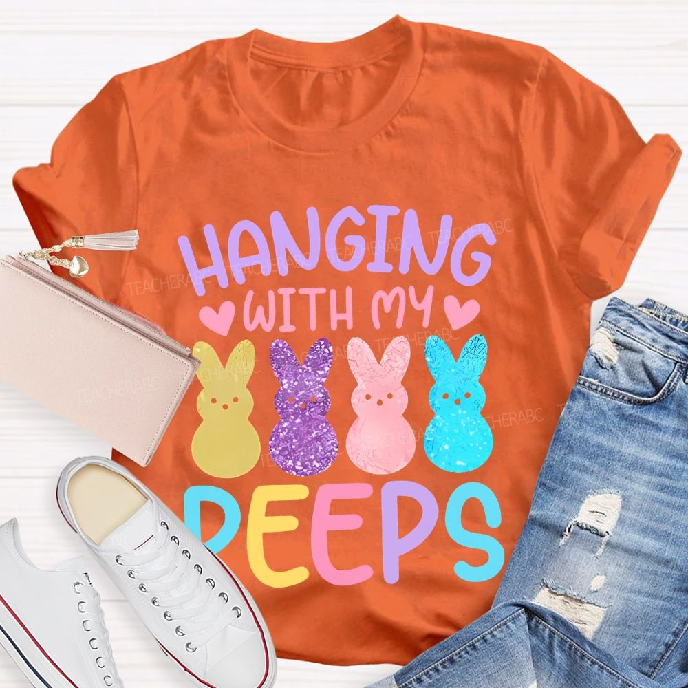 Hanging With My Peeps Easter Teacher T-shirt