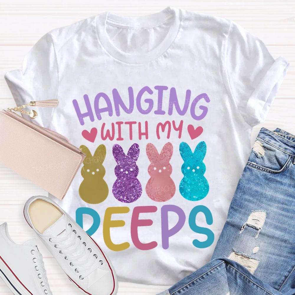Hanging With My Peeps Easter Teacher T-shirt