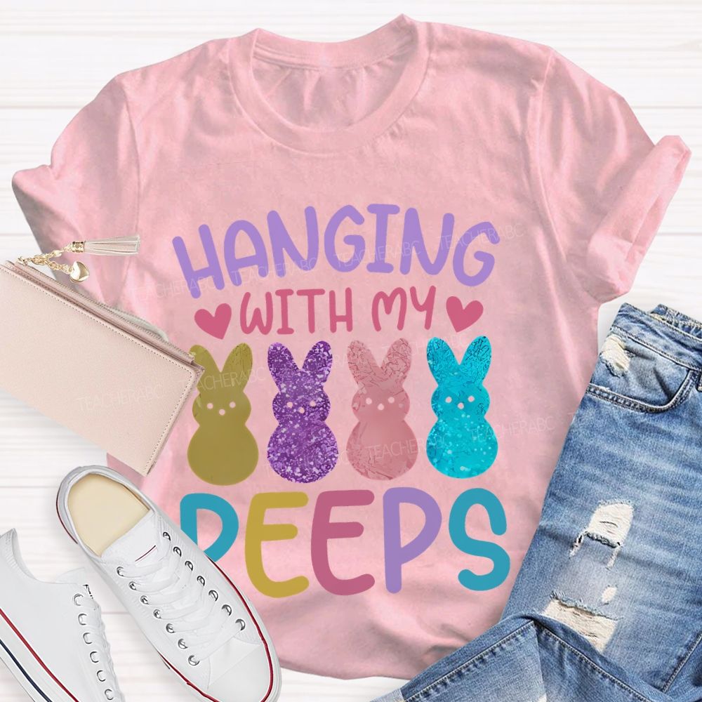 Hanging With My Peeps Easter Teacher T-shirt