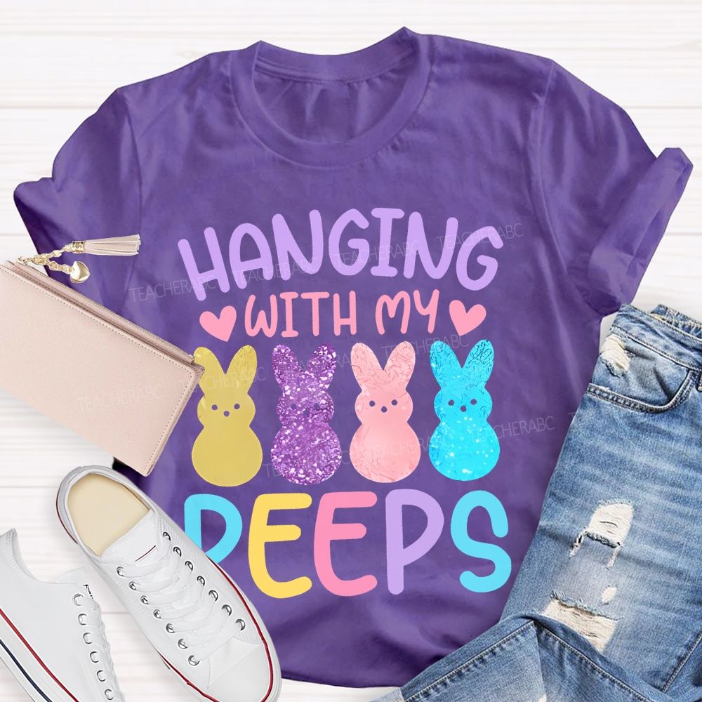 Hanging With My Peeps Easter Teacher T-shirt