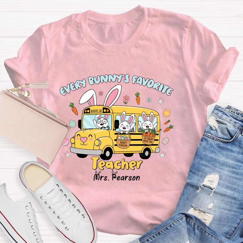 Personalized Name Every Bunny's Favorite Teacher Teacher T-shirt