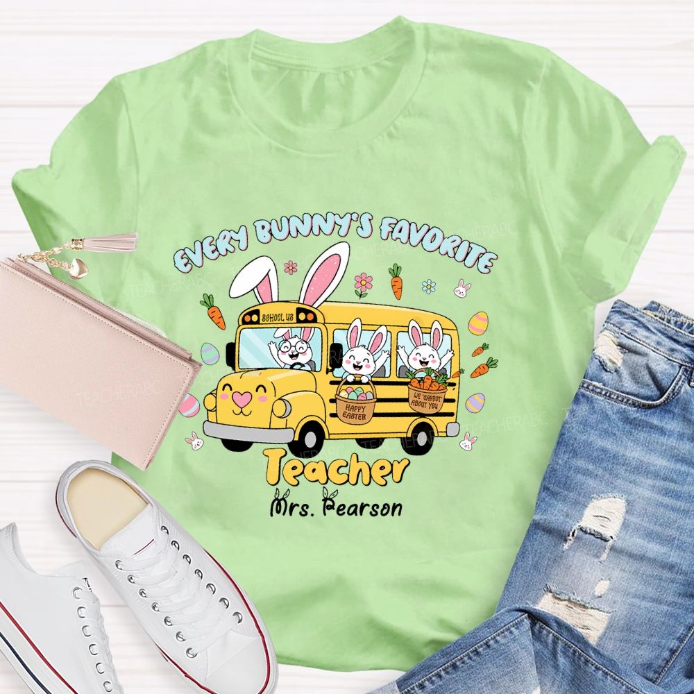 Personalized Name Every Bunny's Favorite Teacher Teacher T-shirt
