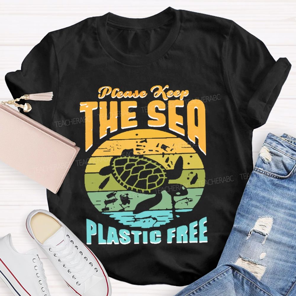Please Keep The Sea Plastic Free Graphic Teacher T-shirt