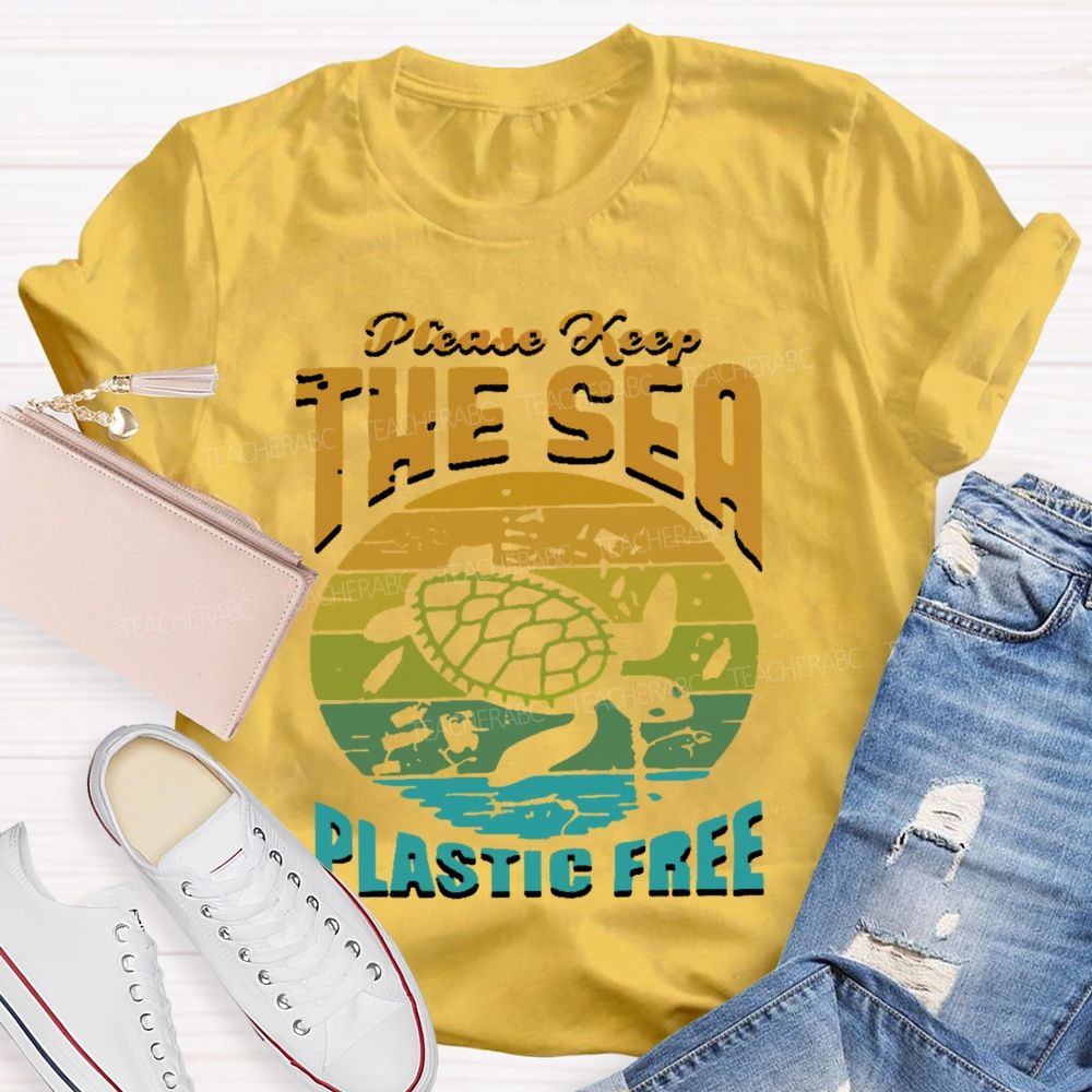 Please Keep The Sea Plastic Free Graphic Teacher T-shirt