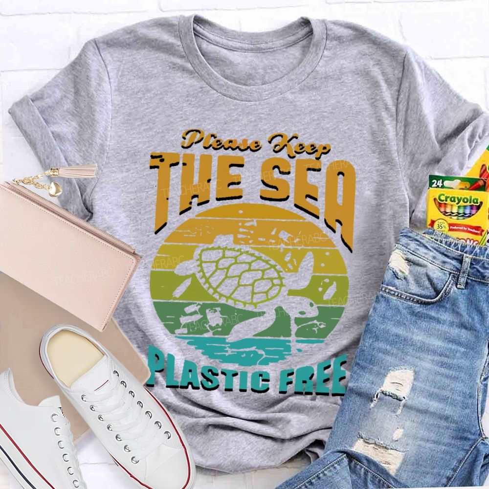 Please Keep The Sea Plastic Free Graphic Teacher T-shirt