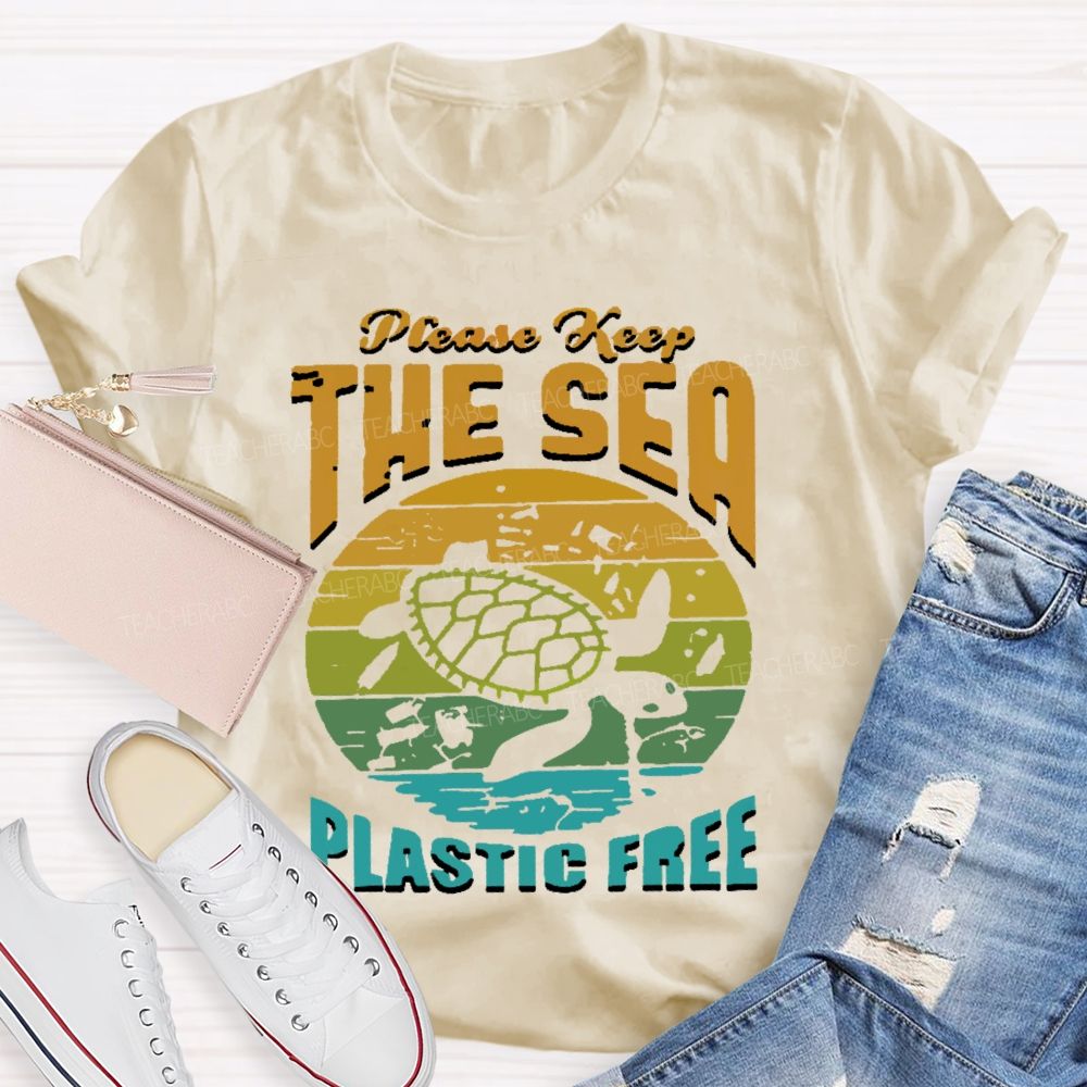 Please Keep The Sea Plastic Free Graphic Teacher T-shirt