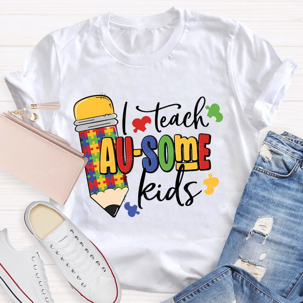 I Teach Ausome Kids Teacher T-shirt