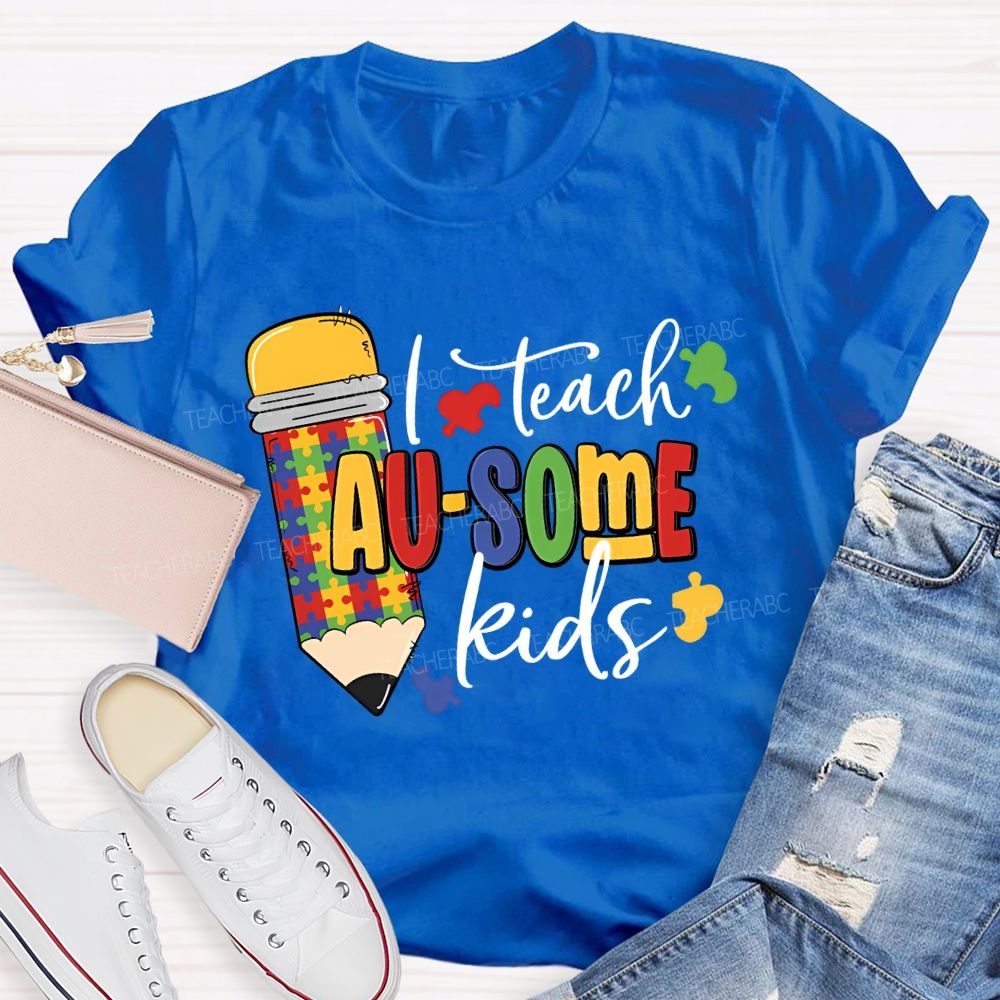I Teach Ausome Kids Teacher T-shirt