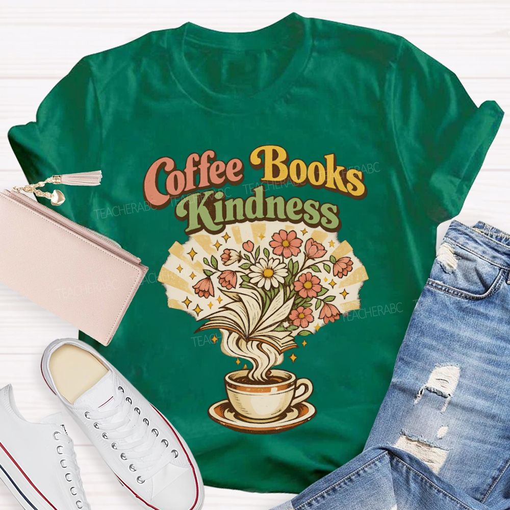 Coffee Books Kindness Teacher T-shirt