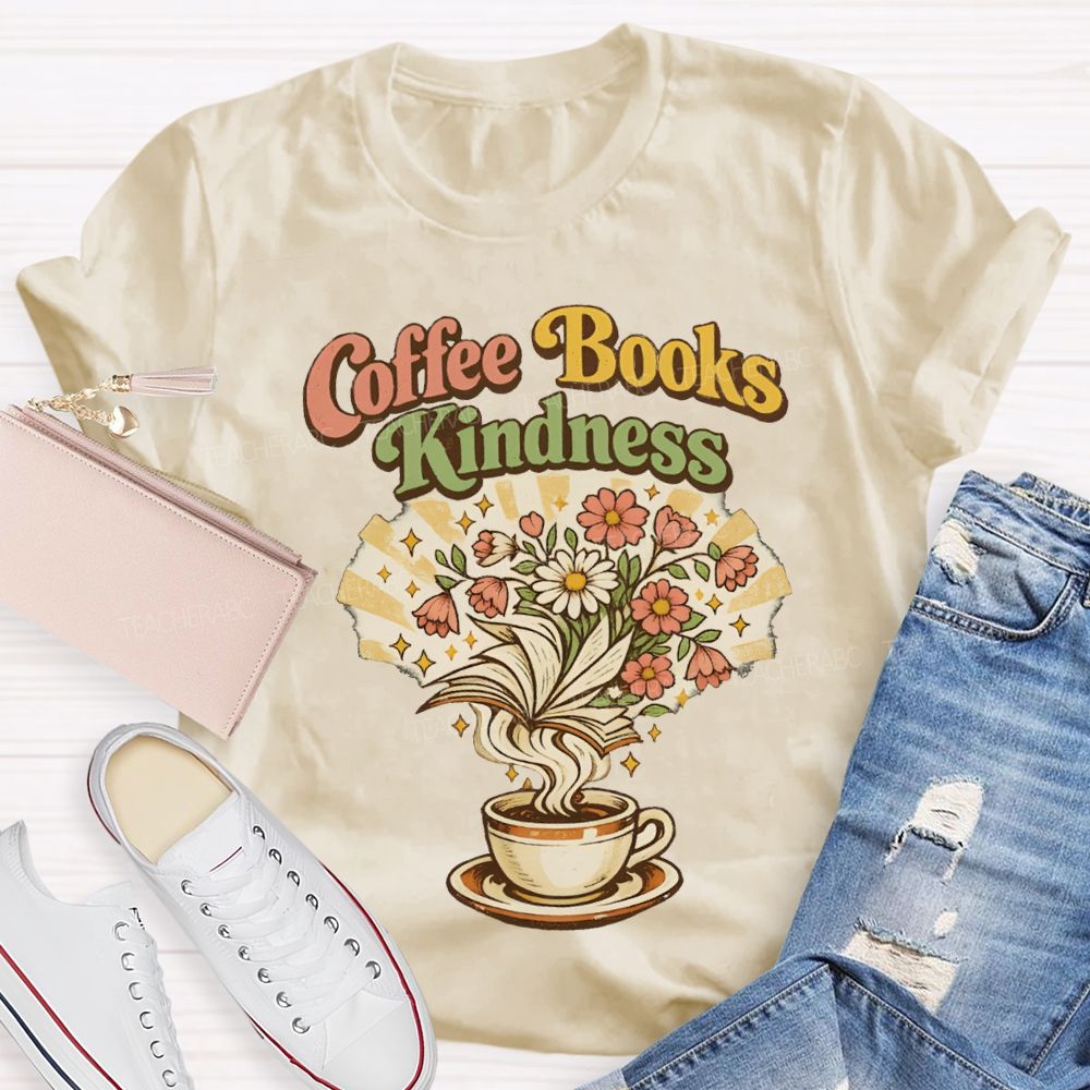 Coffee Books Kindness Teacher T-shirt
