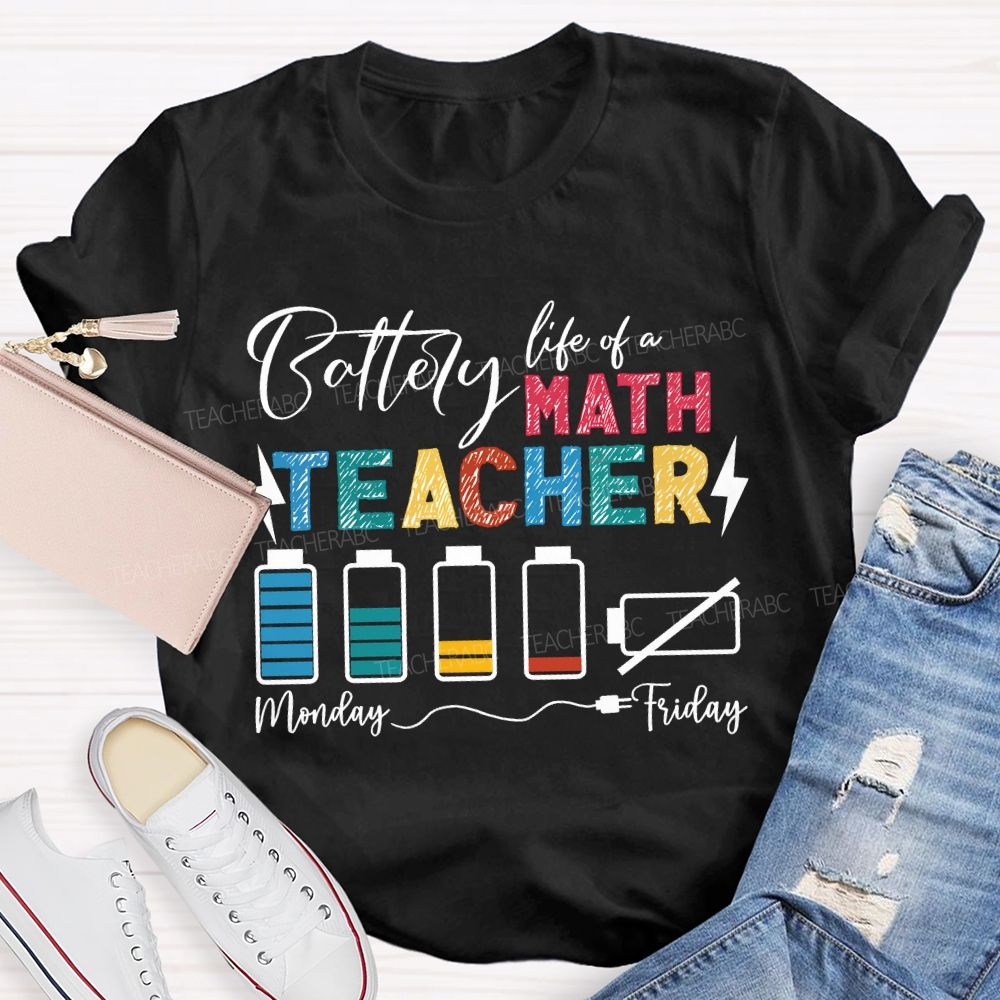 Battery Life Of A Math Teacher T-shirt