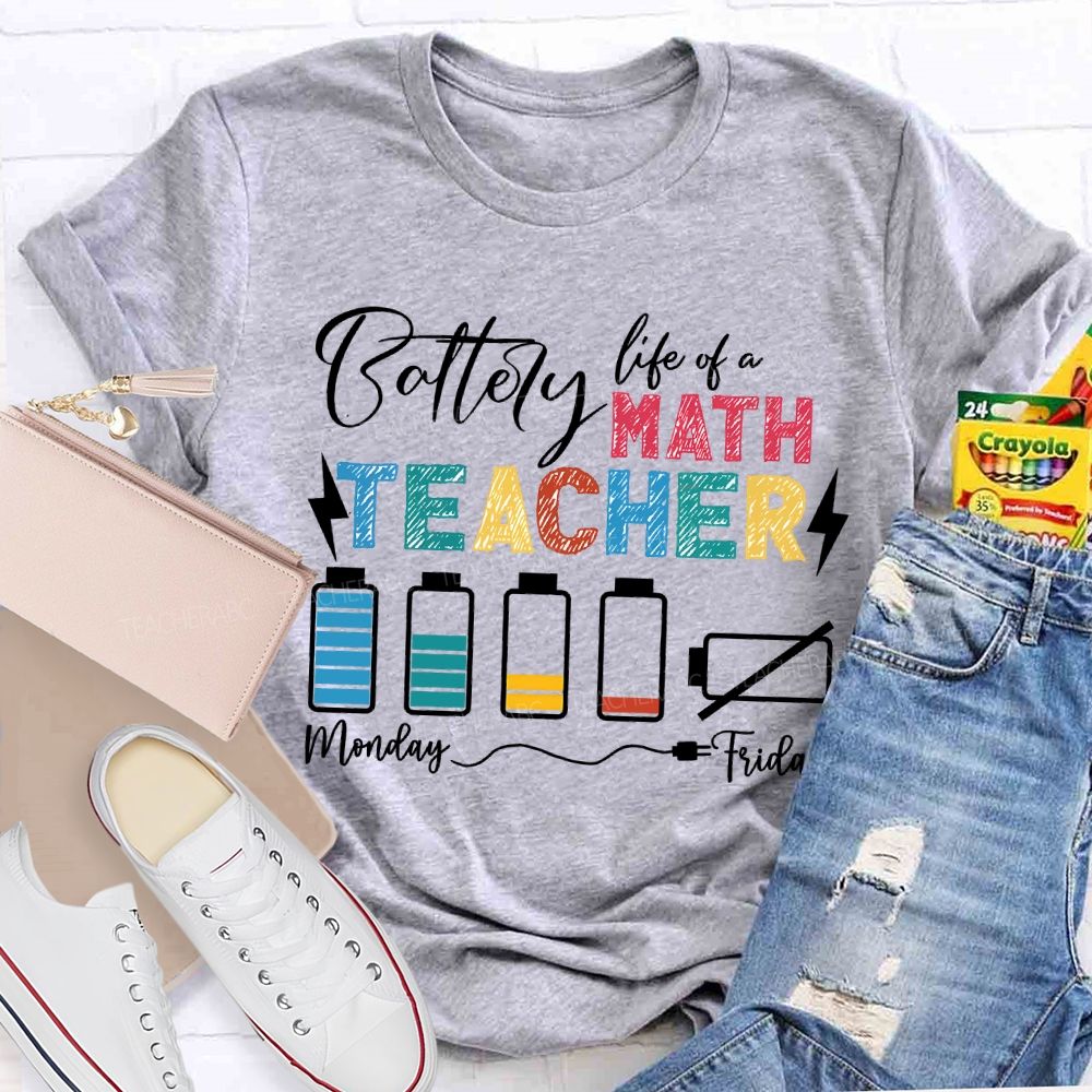 Battery Life Of A Math Teacher T-shirt