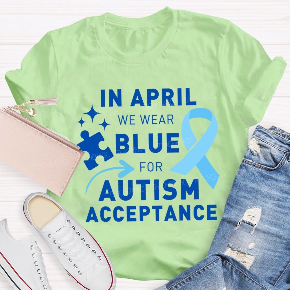 In April We Wear Blue For Autism Awareness Blue Ribbon Special Education Teacher T-shirt