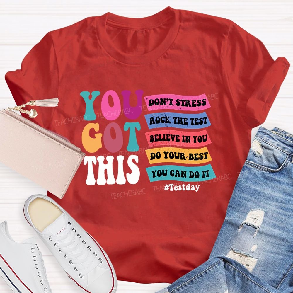 You Got This Don'T Stress Rock The Test T-shirt