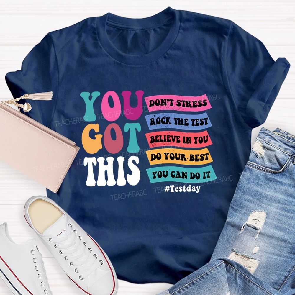 You Got This Don'T Stress Rock The Test T-shirt